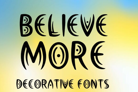 Believe More: A Mystical Display Font for Creative Brands