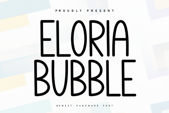 Eloria Bubble: A Handwritten Font for Cozy Editorial Design